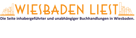 Die Seite inhabergeführter und unabhängiger Buchhandlungen in Wiesbaden. WIESBADEN LIEST