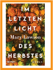 Mary Lawson I Im letzten Licht des Herbstes I Wiesbaden liest I Die Seite der Wiesbadener Buchhandlungen I 